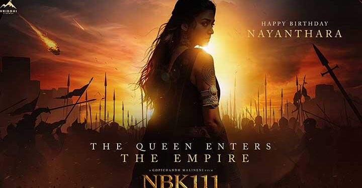 നന്ദമുരി ബാലകൃഷ്ണ- ഗോപിചന്ദ് മലിനേനി ചരിത്ര ഇതിഹാസ ചിത്രം ‘എൻബികെ111’ ൽ നായികയായി നയൻതാര