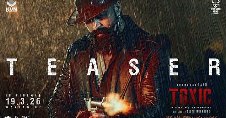 തീപ്പൊരി പാറിച്ച് ‘ടോക്സിക്’ ടീസർ: റോക്കിംഗ് സ്റ്റാർ യഷിന്റെ ഞെട്ടിക്കുന്ന മേക്കോവറും അമ്പരപ്പിക്കുന്ന സിനിമാറ്റിക് യൂണിവേഴ്സും