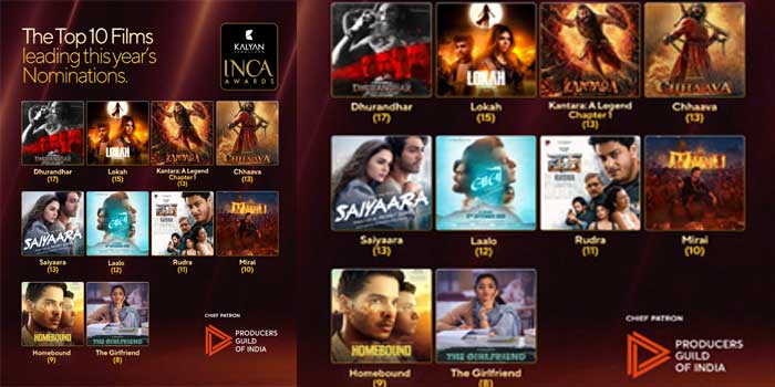 കല്യാൺ ജ്വല്ലേഴ്സ്; ഇന്ത്യൻ നാഷണൽ സിനി അക്കാദമി (INCA അവാർഡ് നാമനിർദ്ദേശങ്ങൾ പ്രഖ്യാപിച്ചു, നാമനിർദ്ദേശങ്ങൾ തെരഞ്ഞെടുത്തത് 2025 ജനുവരി മുതൽ ഡിസംബർ വരെ തിയേറ്ററുകളിൽ റിലീസ് ചെയ്ത ചിത്രങ്ങളിൽ നിന്ന്, അവാർഡ് വിതരണം ഏപ്രിൽ 16ന് മുംബൈയിൽ